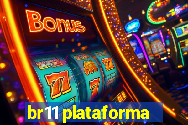 br11 plataforma